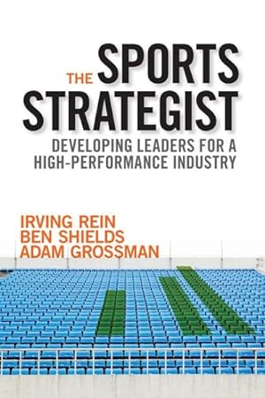 Immagine del venditore per Sports Strategist : Developing Leaders for a High-Performance Industry venduto da GreatBookPrices