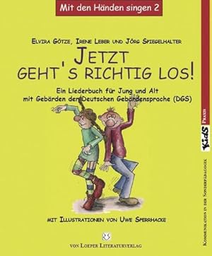 Bild des Verkufers fr Jetzt geht's erst richtig los : Ein Liederbuch fr Jung und Alt mit Gebrden der Deutschen Gebrdensprache (DGS). Mit den Hnden singen Bd. 2 zum Verkauf von AHA-BUCH GmbH