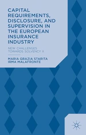 Immagine del venditore per Capital Requirements, Disclosure, and Supervision in the European Insurance Industry : New Challenges Towards Solvency II venduto da GreatBookPrices