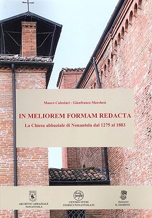 Seller image for In meliorem formam redacta. La Chiesa abbaziale di Nonantola dal 1275 al 1883 for sale by Libro Co. Italia Srl