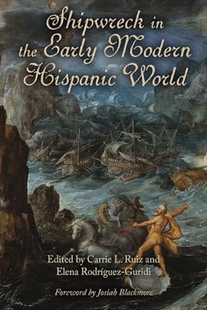 Bild des Verkufers fr Shipwreck in the Early Modern Hispanic World zum Verkauf von GreatBookPrices