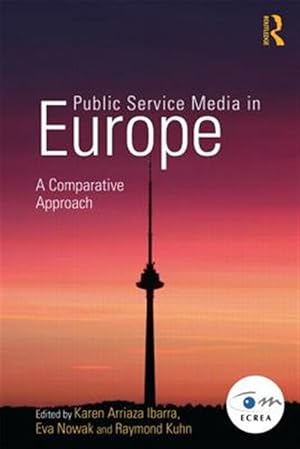 Seller image for Public Service Media in Europe : A Comparative Approach for sale by GreatBookPrices