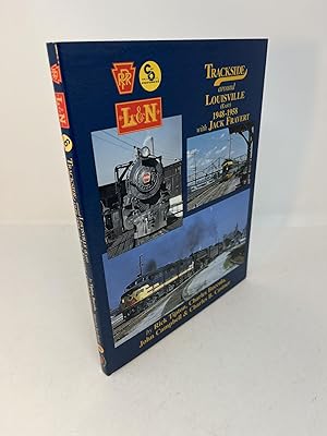 Seller image for TRACKSIDE AROUND LOUISVILLEn(East) 1948 - 1958 with Jack Fravert for sale by Frey Fine Books