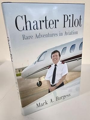 Charter Pilot; rare adventures in aviation