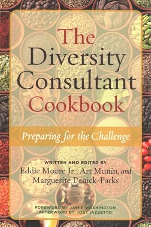 Immagine del venditore per Diversity Consultant Cookbook : Preparing for the Challenge venduto da GreatBookPrices