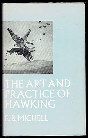 Image du vendeur pour The Art and Practice of Hawking mis en vente par Bookworks