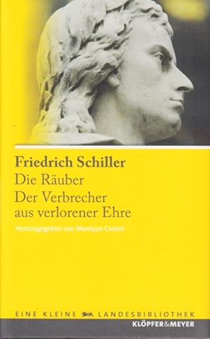 Bild des Verkufers fr Friedrich Schiller - Die Ruber : Der Verbrecher aus verlorener Ehre (Eine kleine Landesbibliothek). zum Verkauf von TF-Versandhandel - Preise inkl. MwSt.