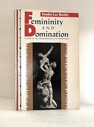 Immagine del venditore per Femininity and Domination: Studies in the Phenomenology of Oppression (Thinking Gender) venduto da boredom books