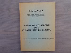 Seller image for Essai de folklore des Isralites du Maroc. Rites, Crmonies, Coutumes et Thrapeutique d'autrefois. for sale by Tir  Part