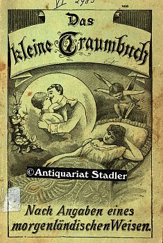 Was bedeuten meine Träume? Ein ausführlicher Traumdeuter. Nach den Angaben egyptischer Weisen.