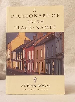 Seller image for Dictionary of Irish Place Names (Revised Edition) for sale by Braintree Book Rack