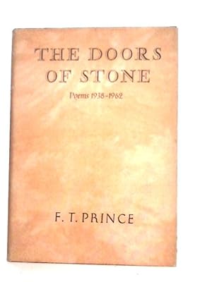 The Doors of Stone - Poems 1938-1962 by Prince, F.T.: Fine Hardcover (1963)  1st Edition, Inscribed by Author(s)