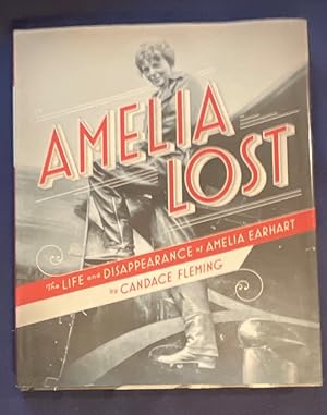 AMELIA LOST; The Life and Disappearance of Amelia Earhart by Candace Fleming / Lettering by Jessi...