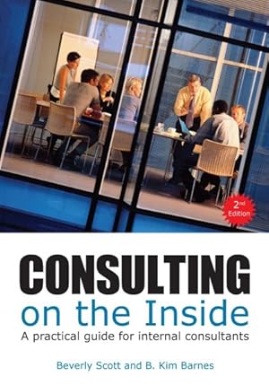 Immagine del venditore per Consulting on the Inside : A Practical Guide for Internal Consultants venduto da GreatBookPrices