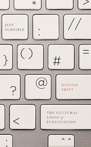 Image du vendeur pour Digital Shift : The Cultural Logic of Punctuation mis en vente par GreatBookPrices