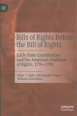 Image du vendeur pour Bills of Rights Before the Bill of Rights : Early State Constitutions and the American Tradition of Rights, 1776-1790 mis en vente par GreatBookPrices