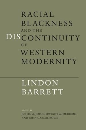 Imagen del vendedor de Racial Blackness and the Discontinuity of Western Modernity a la venta por GreatBookPrices