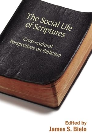 Seller image for Social Life of Scriptures : Cross-Cultural Perspectives on Biblicism for sale by GreatBookPrices