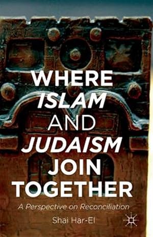 Seller image for Where Islam and Judaism Join Together : A Perspective on Reconciliation for sale by GreatBookPrices