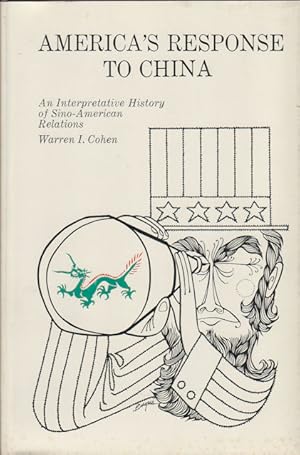 Seller image for America's Response to China. An Interpretative History of Sino-American Relations. for sale by Asia Bookroom ANZAAB/ILAB