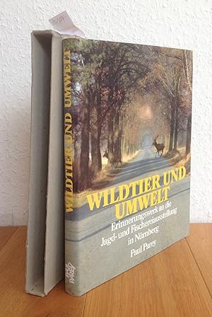 Wildtier und Umwelt. Erinnerungswerk an die Deutsche Jagd- und Fischereiausstellung mit internati...