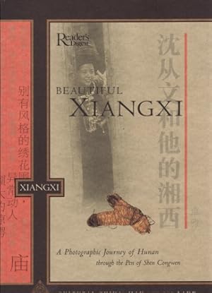 Imagen del vendedor de Beautiful Xiangxi. A Photographic Journey of Hunan Through the Pen of Shen Congwen. a la venta por Asia Bookroom ANZAAB/ILAB