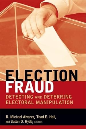 Immagine del venditore per Election Fraud : Detecting and Deterring Electoral Manipulation venduto da GreatBookPrices