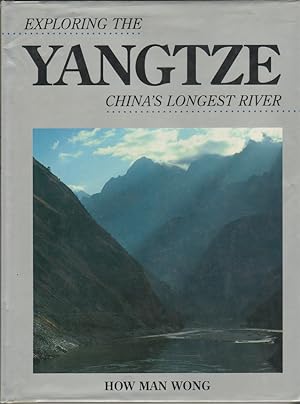 Image du vendeur pour Exploring the Yangtze. China's Longest River. mis en vente par Asia Bookroom ANZAAB/ILAB