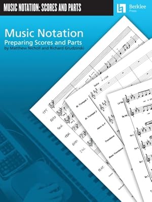 Imagen del vendedor de Music Notation : Preparing Scores and Parts a la venta por GreatBookPrices