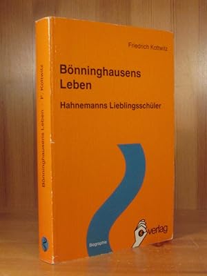 Bönninnghausens Leben. Hahnemanns Lieblingsschüler.