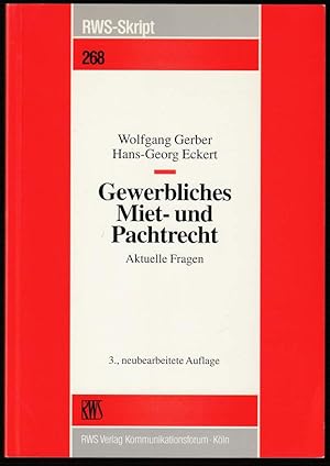 Bild des Verkufers fr Gewerbliches Miet- und Pachtrecht. Aktuelle Fragen. 3., neubearbeitete Auflage. zum Verkauf von Antiquariat Dennis R. Plummer