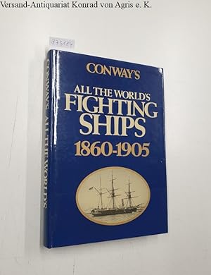 Image du vendeur pour Conway's All The World's Fighting Ships 1860-1905 : mis en vente par Versand-Antiquariat Konrad von Agris e.K.