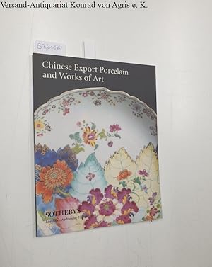 Sotheby's Chinese Export Porcelain and Works of Art: London. Wednesday 17 June 1998: