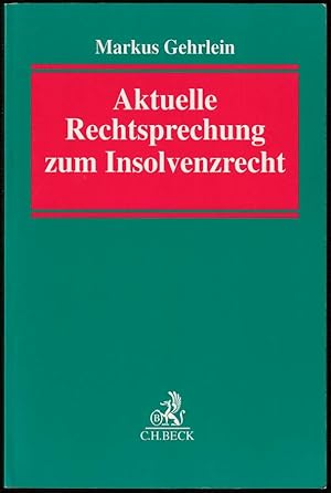 Seller image for Aktuelle Rechtsprechung zum Insolvenzrecht. for sale by Antiquariat Dennis R. Plummer