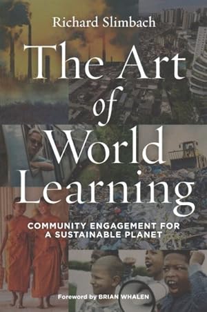 Seller image for Art of World Learning : Community Engagement for a Sustainable Planet for sale by GreatBookPrices
