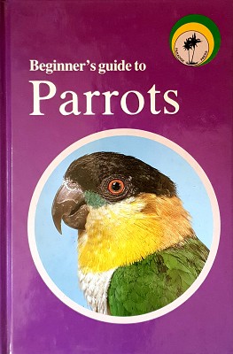 Bild des Verkufers fr Beginner's Guide To Parrots zum Verkauf von Marlowes Books and Music