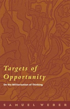 Seller image for Targets of Opportunity : On the Militarization of Thinking for sale by GreatBookPrices