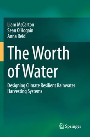 Seller image for Worth of Water : Designing Climate Resilient Rainwater Harvesting Systems for sale by GreatBookPrices