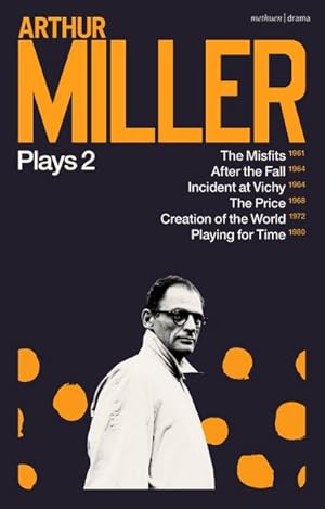 Image du vendeur pour Arthur Miller Plays 2 : The Misfits; After the Fall; Incident at Vichy; The Price; Creation of the World; Playing for Time mis en vente par AHA-BUCH GmbH
