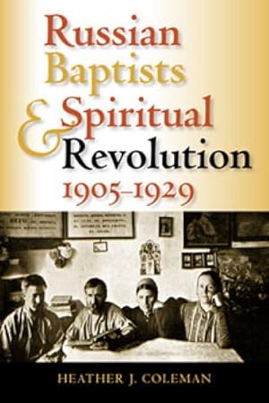 Immagine del venditore per Russian Baptists And Spiritual Revolution, 1905-1929 venduto da GreatBookPrices