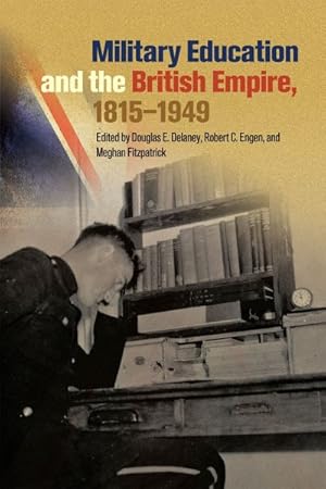 Imagen del vendedor de Military Education and the British Empire, 1815?1949 a la venta por GreatBookPrices