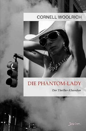 Bild des Verkufers fr DIE PHANTOM-LADY : Der Thriller-Klassiker!. DE zum Verkauf von Smartbuy