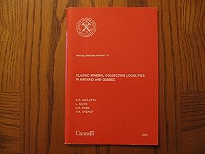 Classic Mineral Collecting Localities in Ontario and Quebec Miscellaneous Report 37 Geological Su...