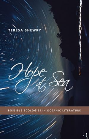Seller image for Hope at Sea : Possible Ecologies in Oceanic Literature for sale by GreatBookPrices