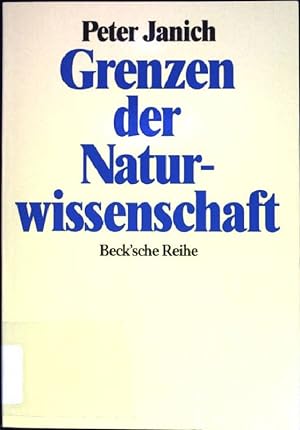 Bild des Verkufers fr Grenzen der Naturwissenschaft : Erkennen als Handeln. (Nr. 463) Beck'sche Reihe zum Verkauf von books4less (Versandantiquariat Petra Gros GmbH & Co. KG)