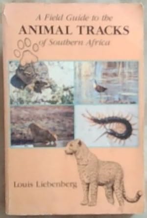 Immagine del venditore per A Field Guide to the Animal Tracks of Southern Africa venduto da Chapter 1