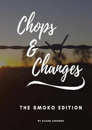 Bild des Verkufers fr Chops & Changes : The Smoko Edition zum Verkauf von AHA-BUCH GmbH