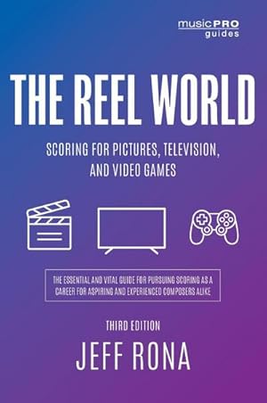 Seller image for The Reel World : Scoring for Pictures, Television, and Video Games for sale by AHA-BUCH GmbH