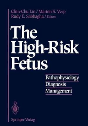 Image du vendeur pour High-Risk Fetus : Pathophysiology, Diagnosis, and Management mis en vente par GreatBookPrices