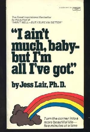 Seller image for I Ain't Much, Baby -- But I'm All I've Got for sale by Redux Books